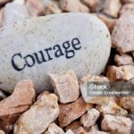 Courage: The Key to Overcoming Challenges and Achieving Success