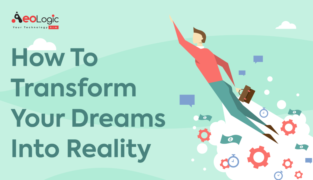 The Power of Dreams: How to Turn Your Dreams into Reality