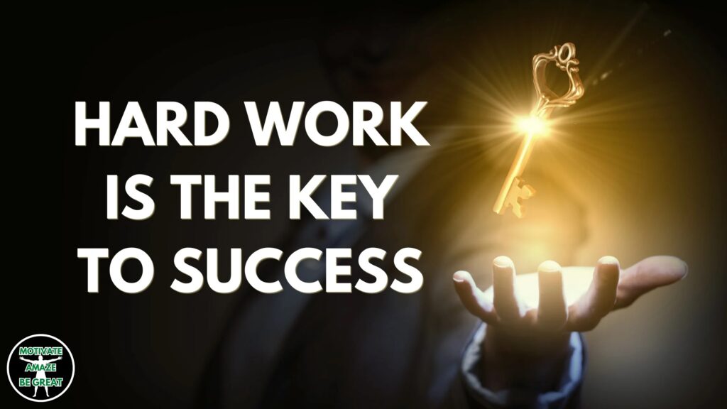 Hard Work: The Key to Success