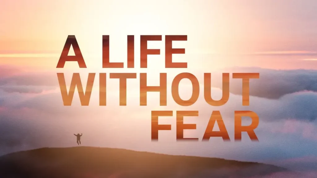 Fearless: Living a Life Without Fear