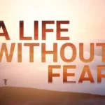 Fearless: Living a Life Without Fear