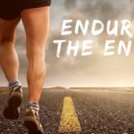 Endure: The Power of Perseverance in Tough Times