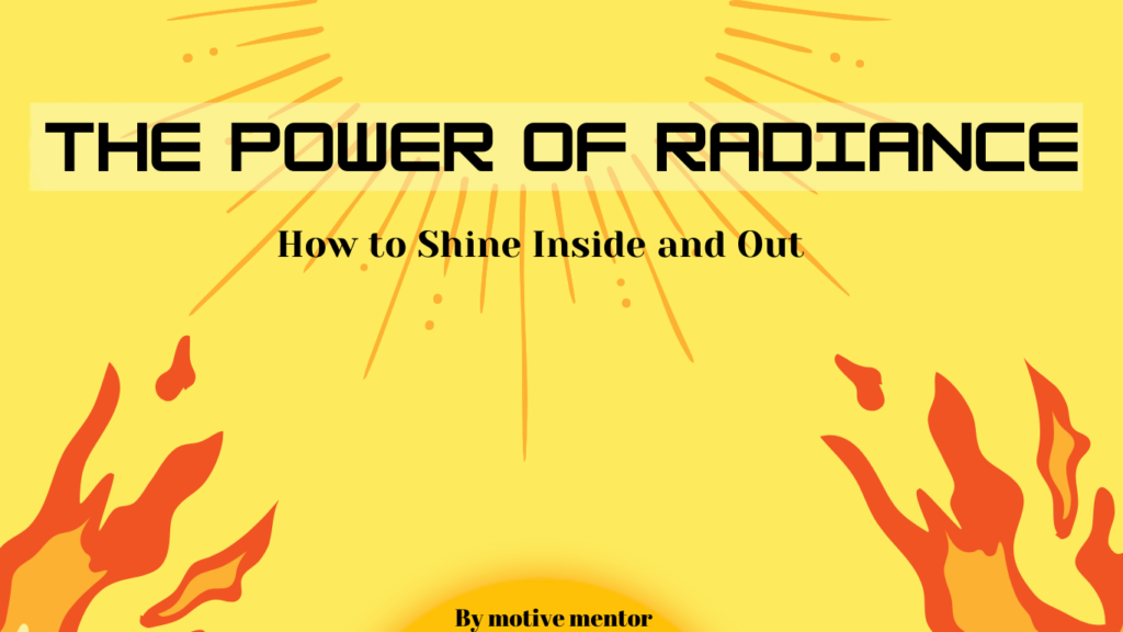 The Power of Glow: How to Shine Inside and Out